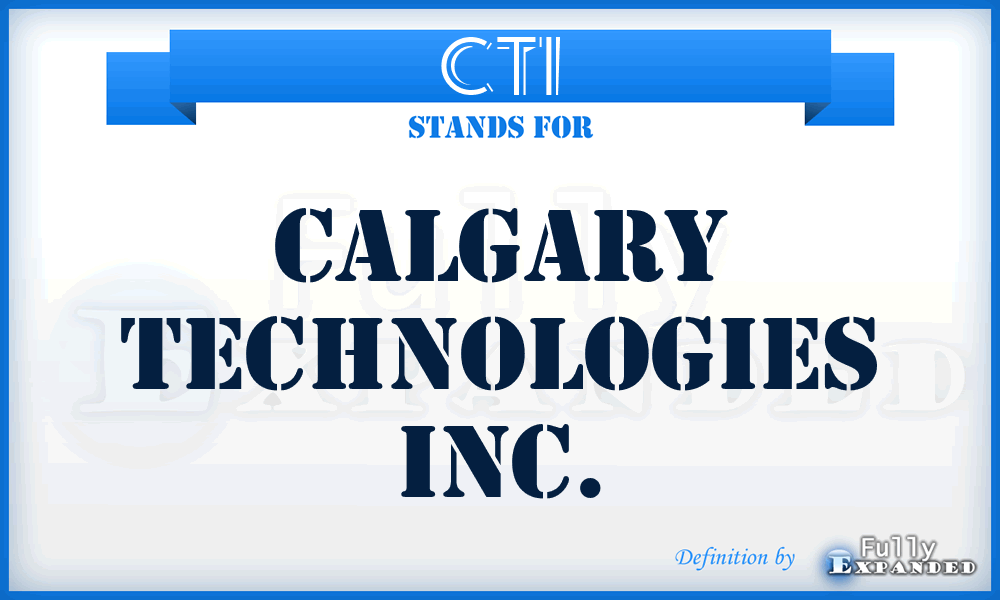 CTI - Calgary Technologies Inc.