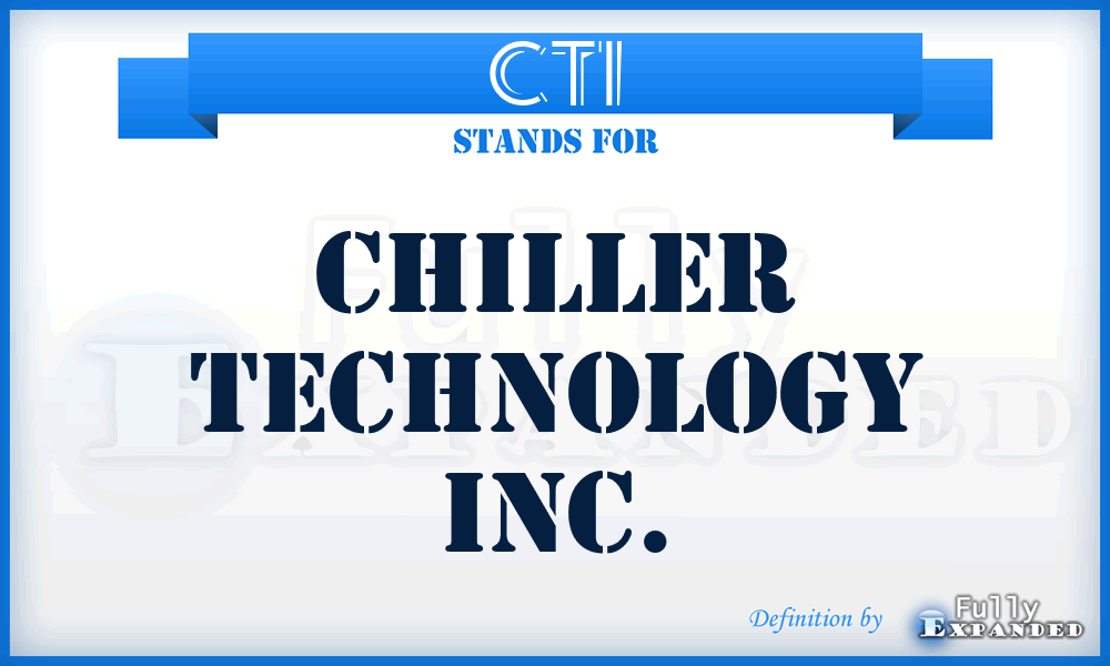 CTI - Chiller Technology Inc.