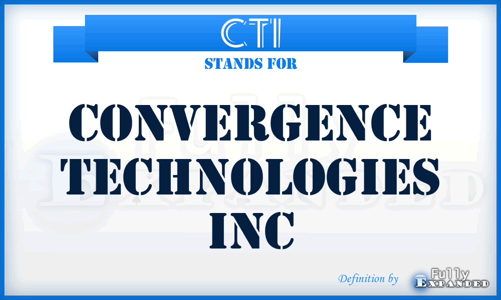 CTI - Convergence Technologies Inc