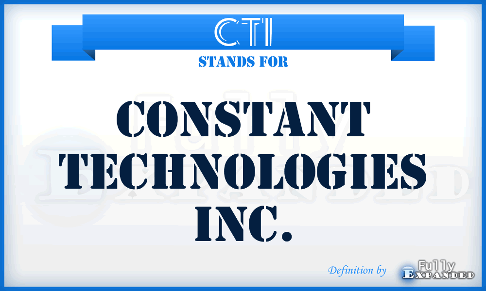 CTI - Constant Technologies Inc.