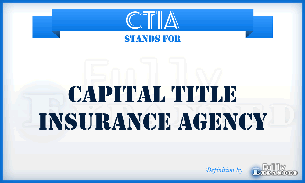 CTIA - Capital Title Insurance Agency
