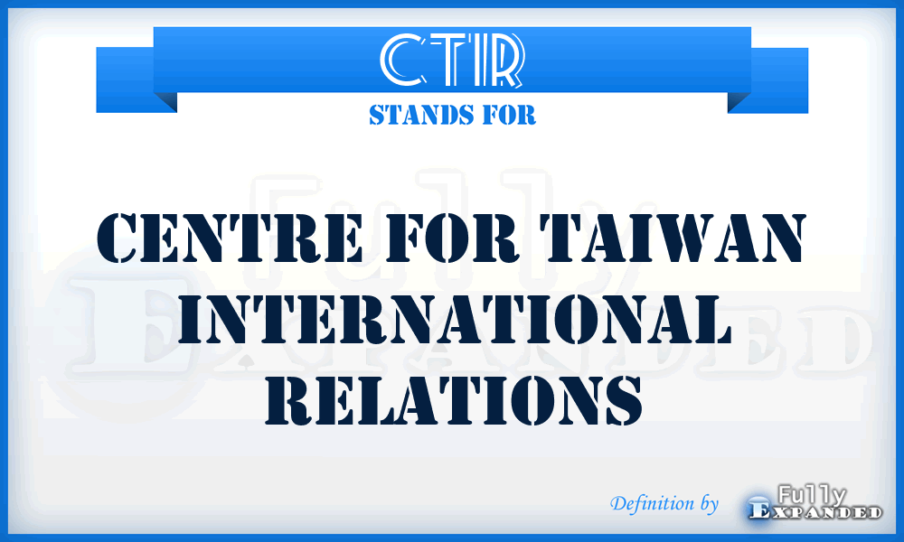 CTIR - Centre for Taiwan International Relations