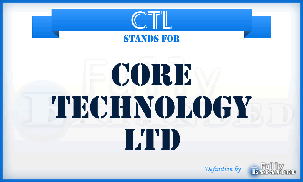 CTL - Core Technology Ltd