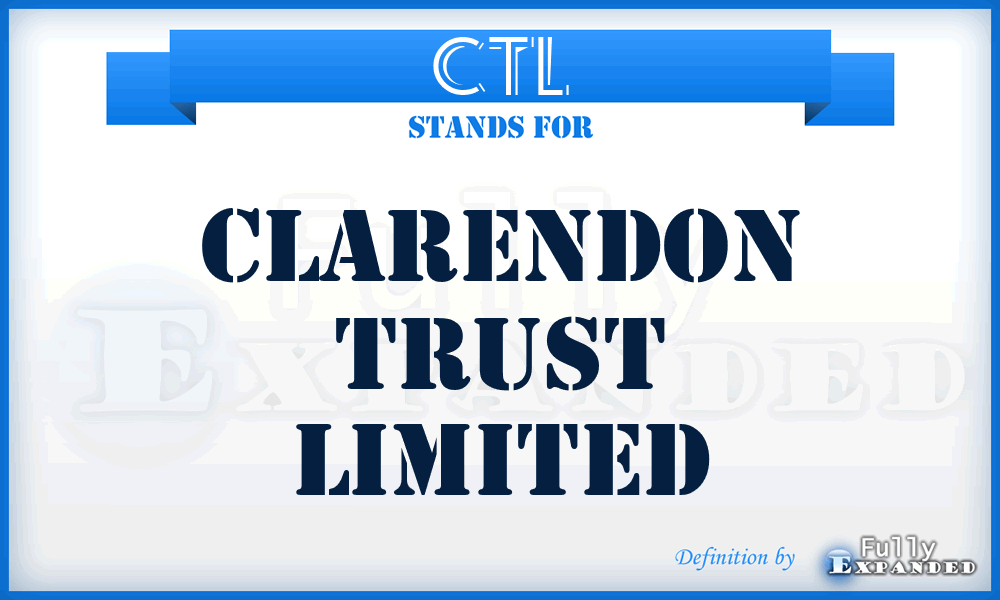 CTL - Clarendon Trust Limited