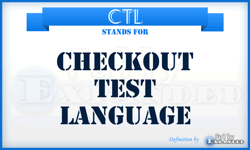 CTL - checkout test language