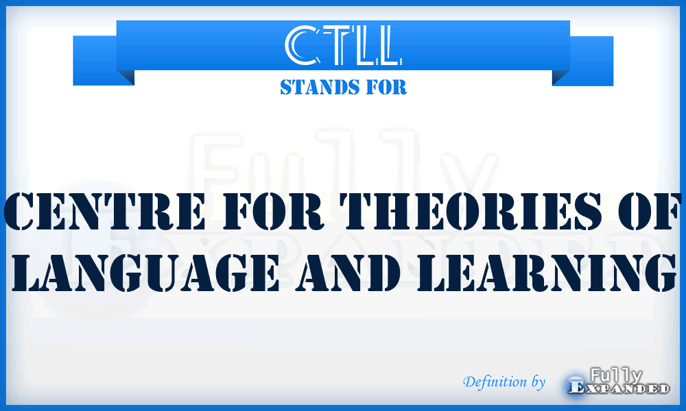 CTLL - Centre for Theories of Language and Learning