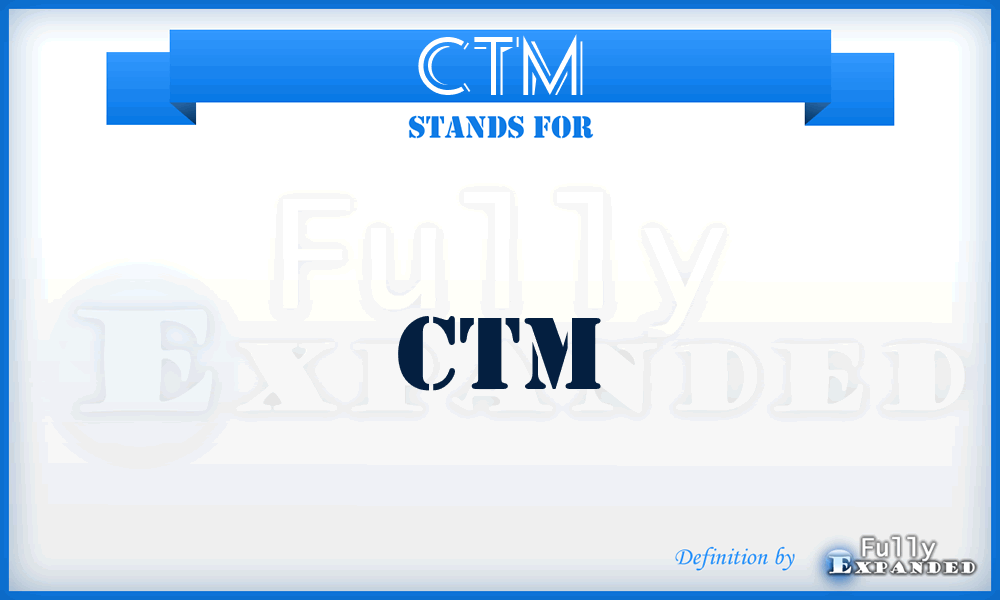CTM - CTM