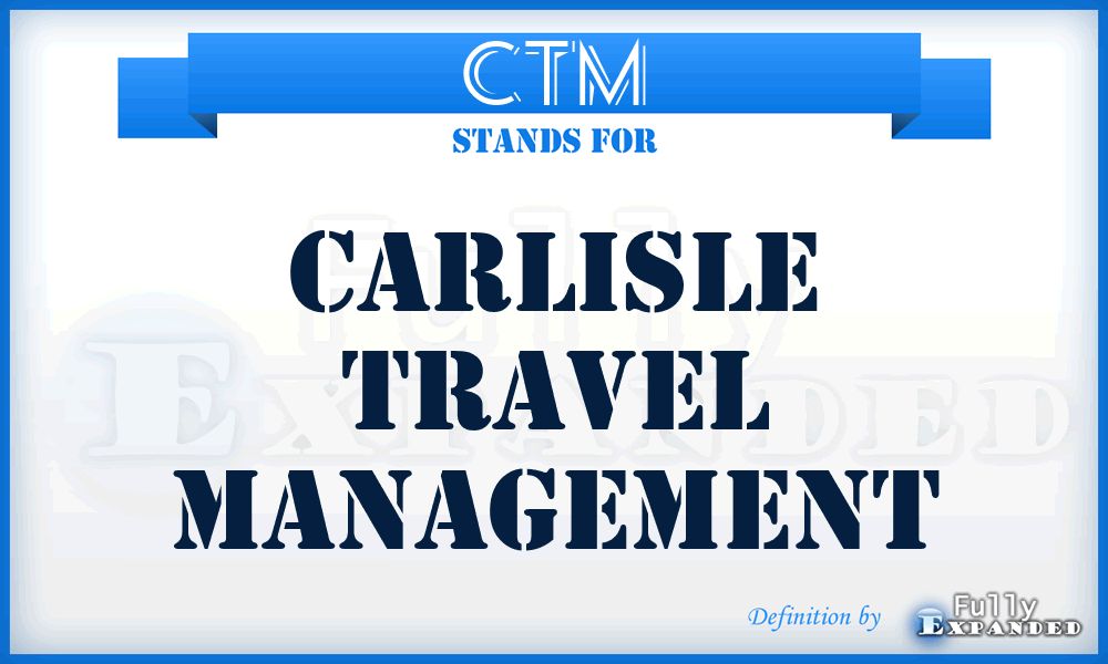 CTM - Carlisle Travel Management