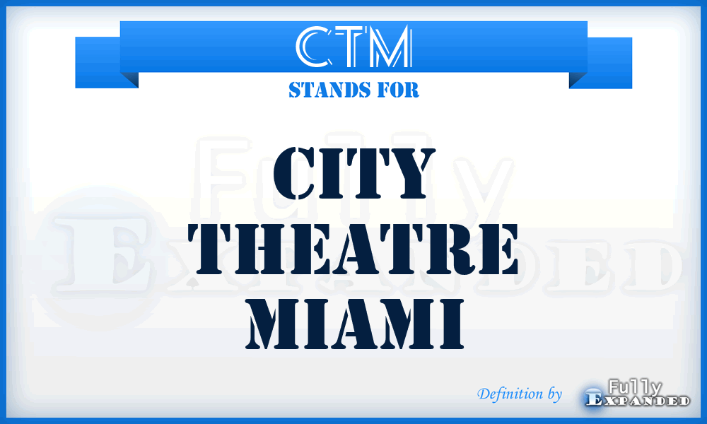 CTM - City Theatre Miami