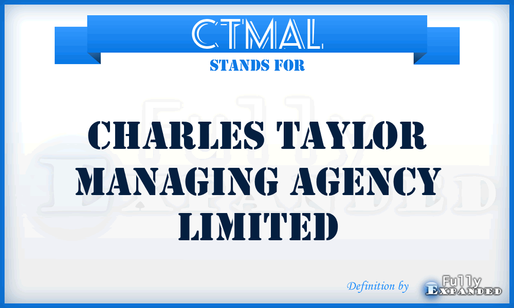 CTMAL - Charles Taylor Managing Agency Limited