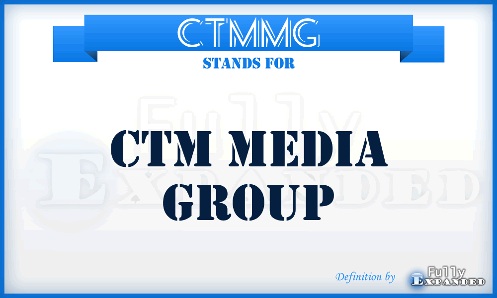 CTMMG - CTM Media Group