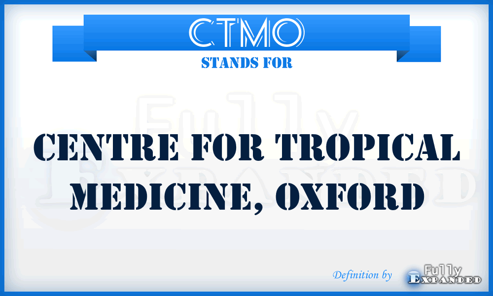 CTMO - Centre for Tropical Medicine, Oxford