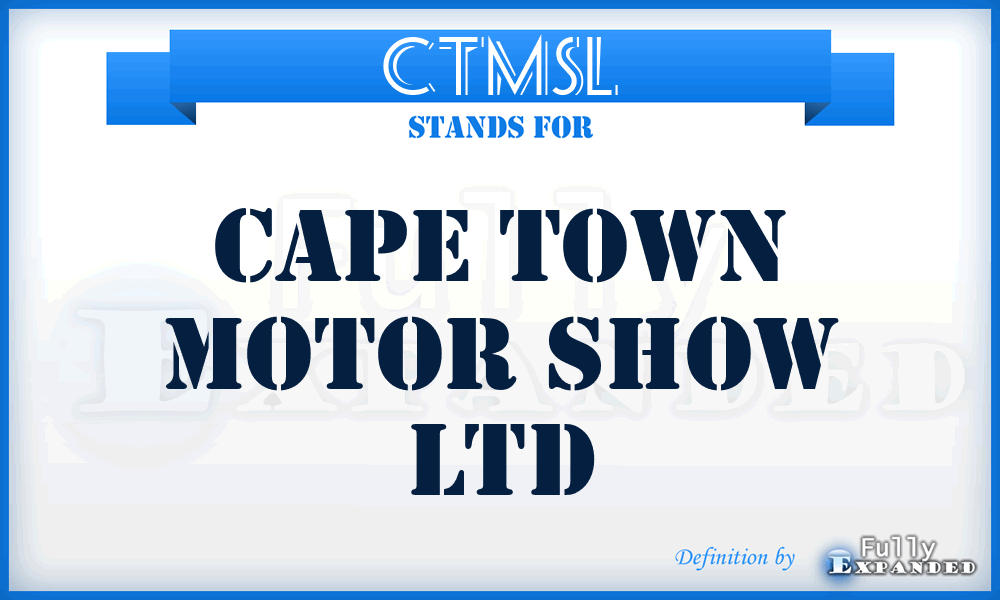CTMSL - Cape Town Motor Show Ltd