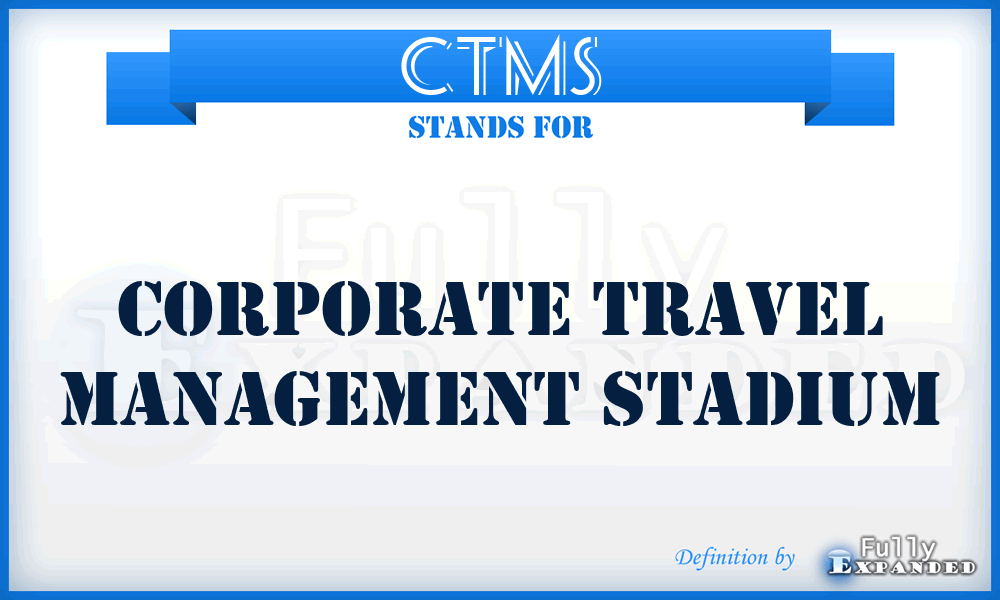 CTMS - Corporate Travel Management Stadium