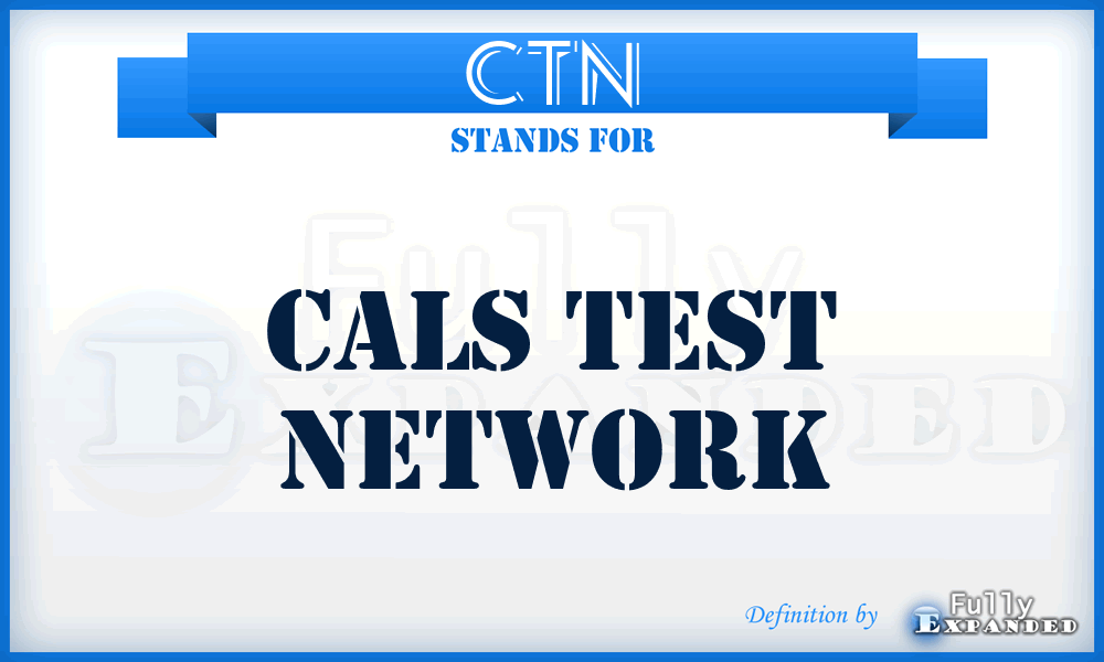 CTN - CALS test network