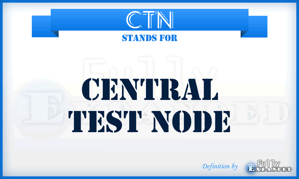 CTN - Central Test Node