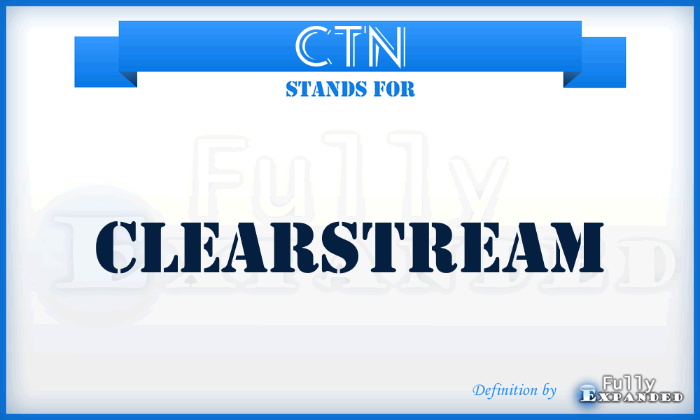 CTN - Clearstream
