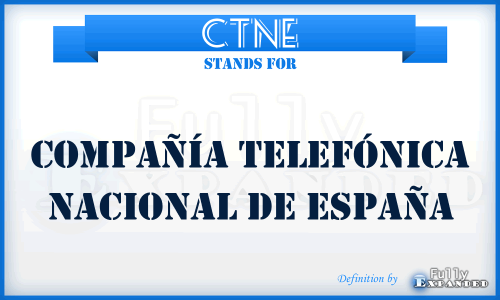 CTNE - Compañía Telefónica Nacional de España