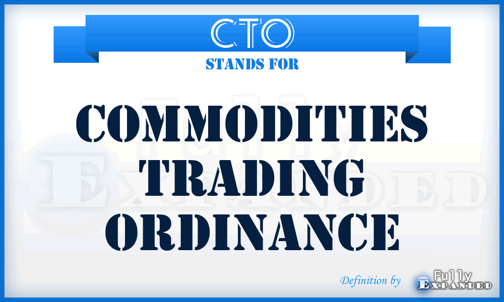 CTO - Commodities Trading Ordinance
