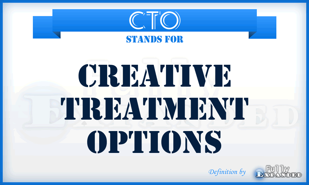 CTO - Creative Treatment Options