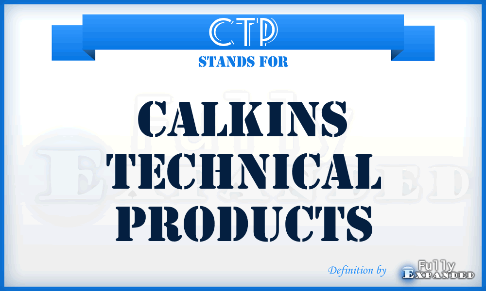 CTP - Calkins Technical Products