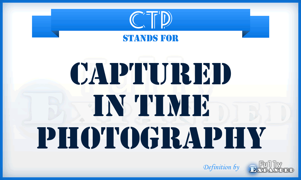 CTP - Captured in Time Photography