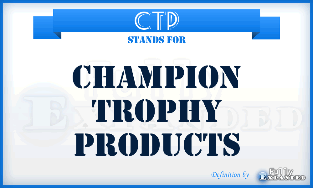 CTP - Champion Trophy Products