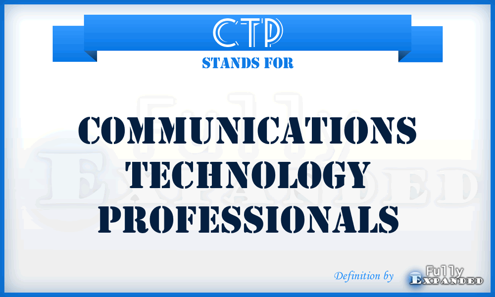 CTP - Communications Technology Professionals