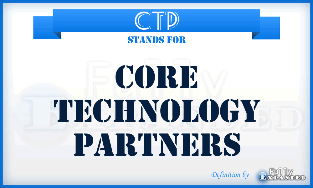 CTP - Core Technology Partners