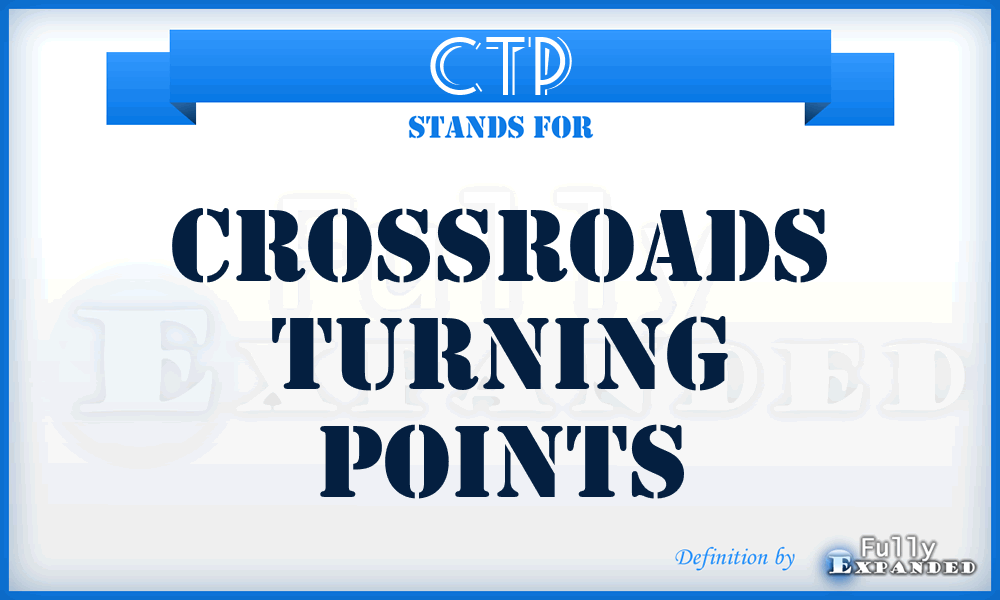 CTP - Crossroads Turning Points