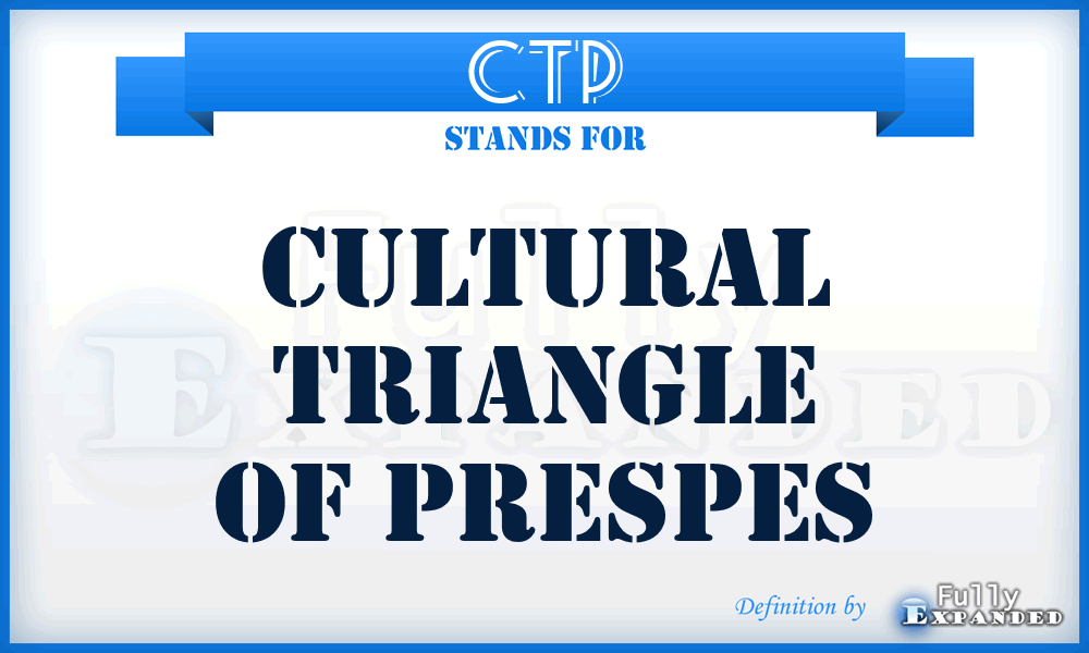 CTP - Cultural Triangle of Prespes