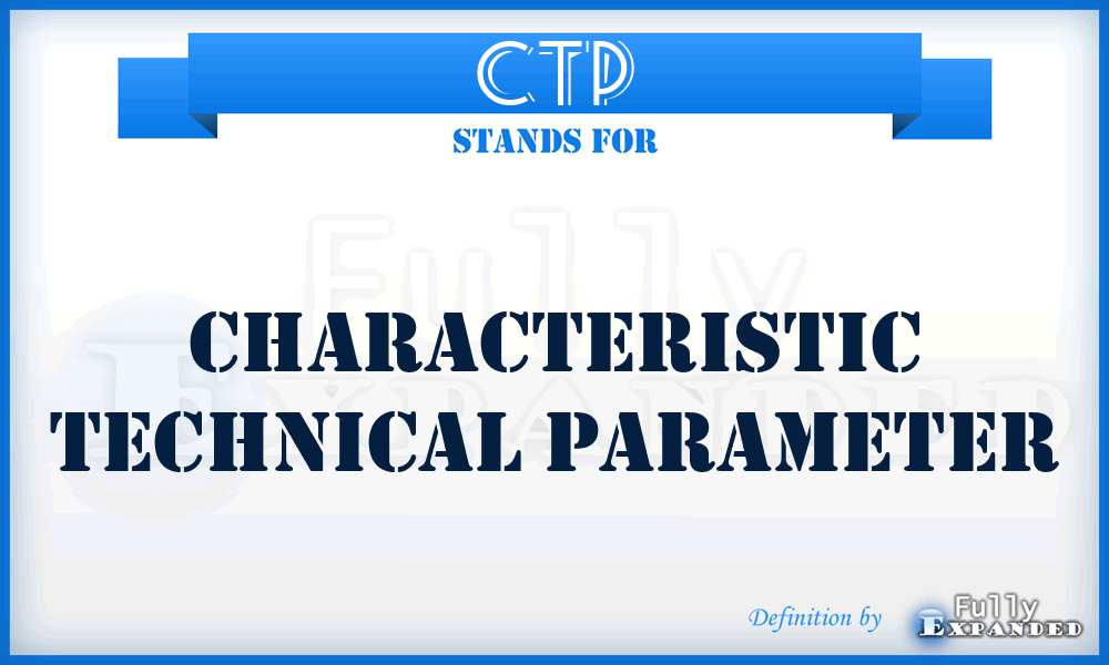 CTP - characteristic technical parameter