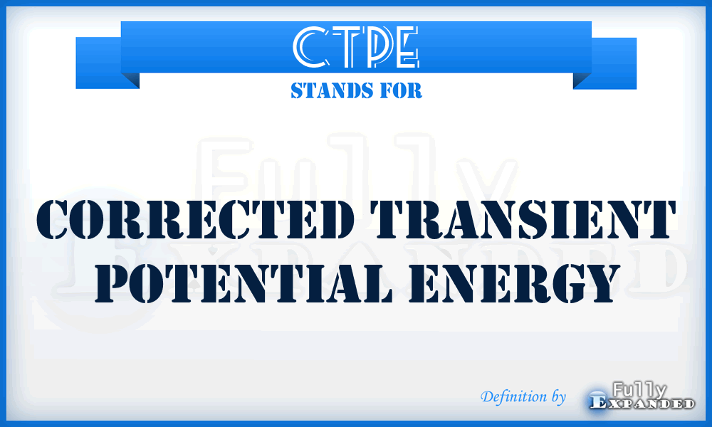 CTPE - Corrected Transient Potential Energy