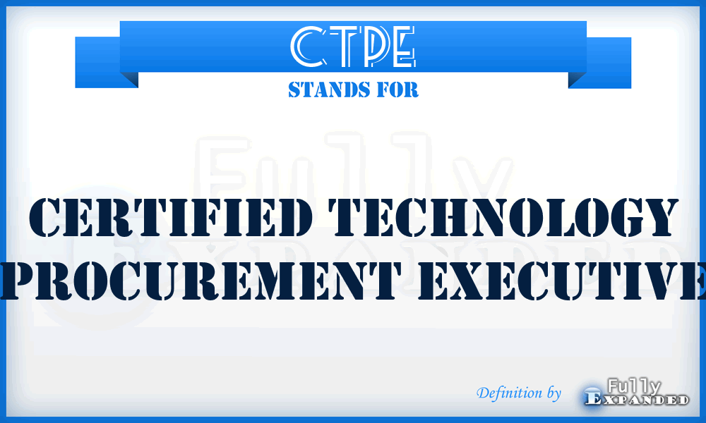 CTPE - Certified Technology Procurement Executive