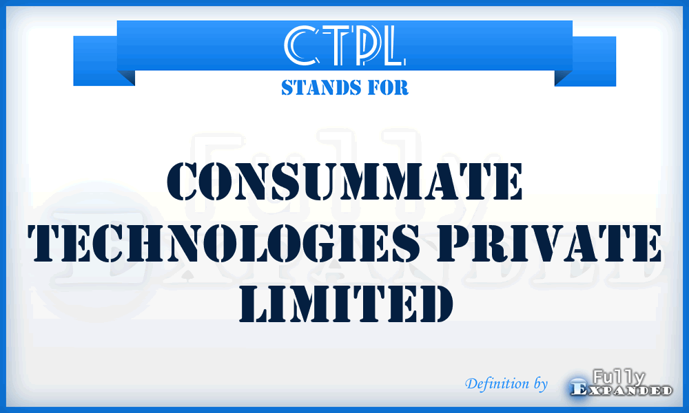 CTPL - Consummate Technologies Private Limited
