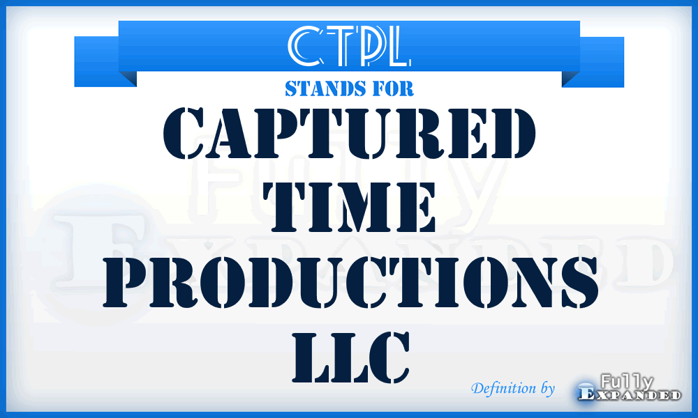 CTPL - Captured Time Productions LLC