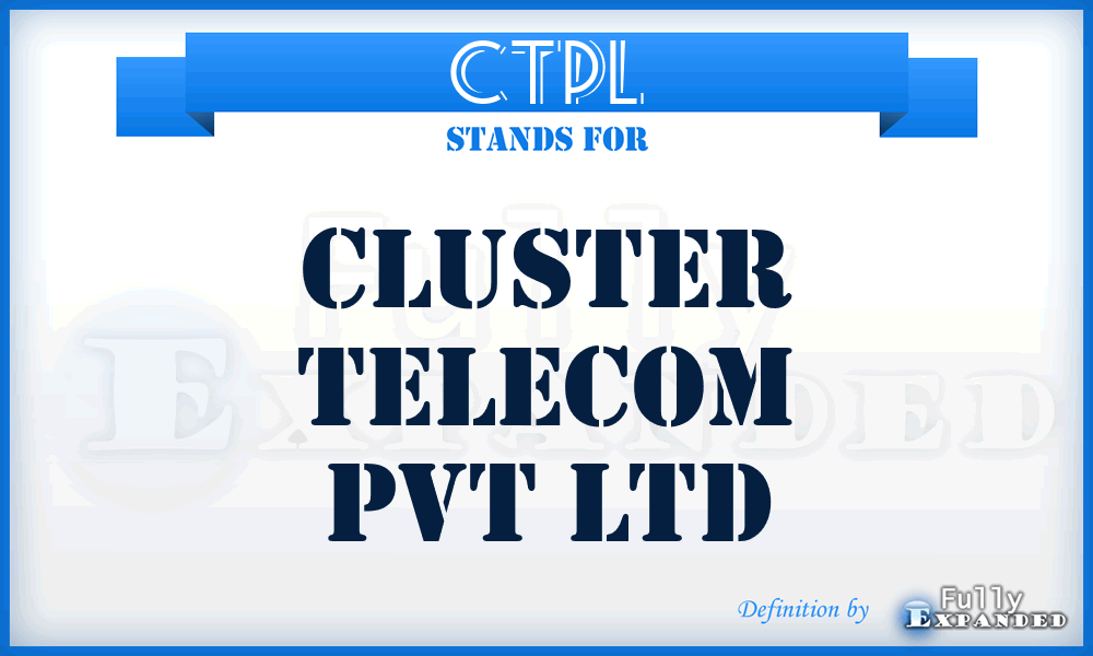 CTPL - Cluster Telecom Pvt Ltd