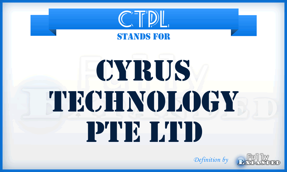 CTPL - Cyrus Technology Pte Ltd
