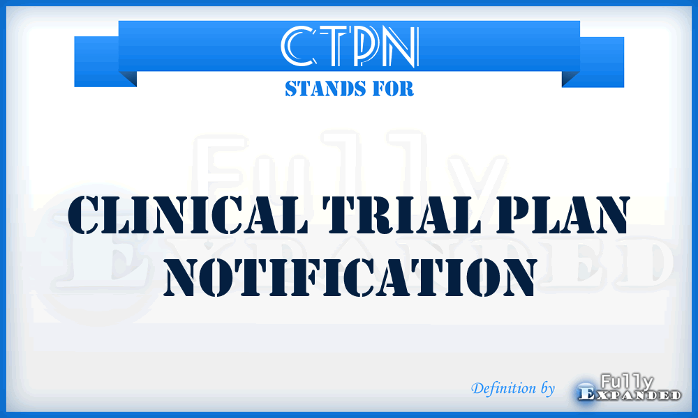 CTPN - clinical trial plan notification