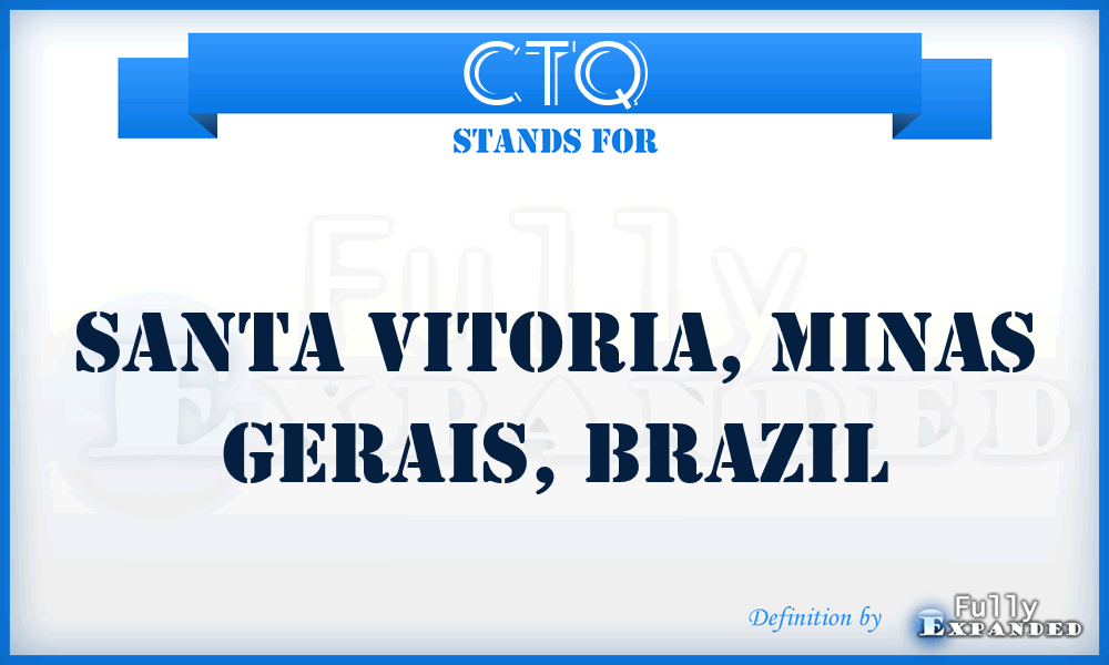 CTQ - Santa Vitoria, Minas Gerais, Brazil