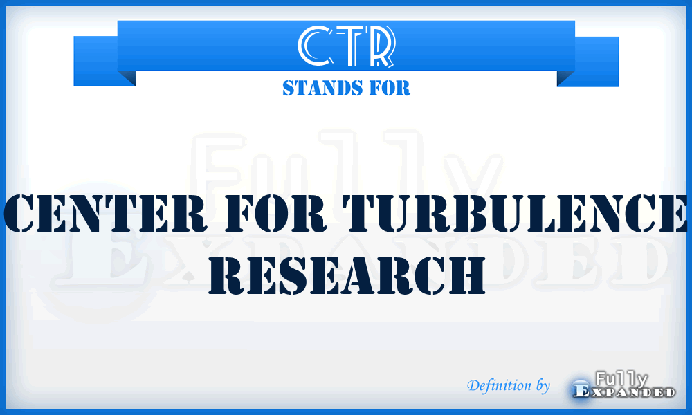 CTR - Center for Turbulence Research