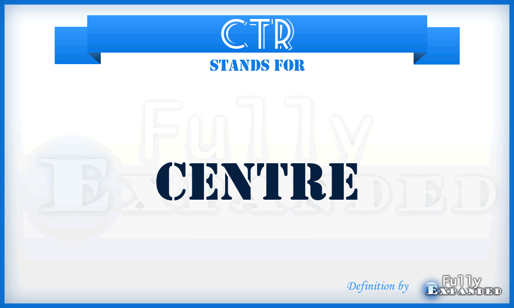CTR - Centre