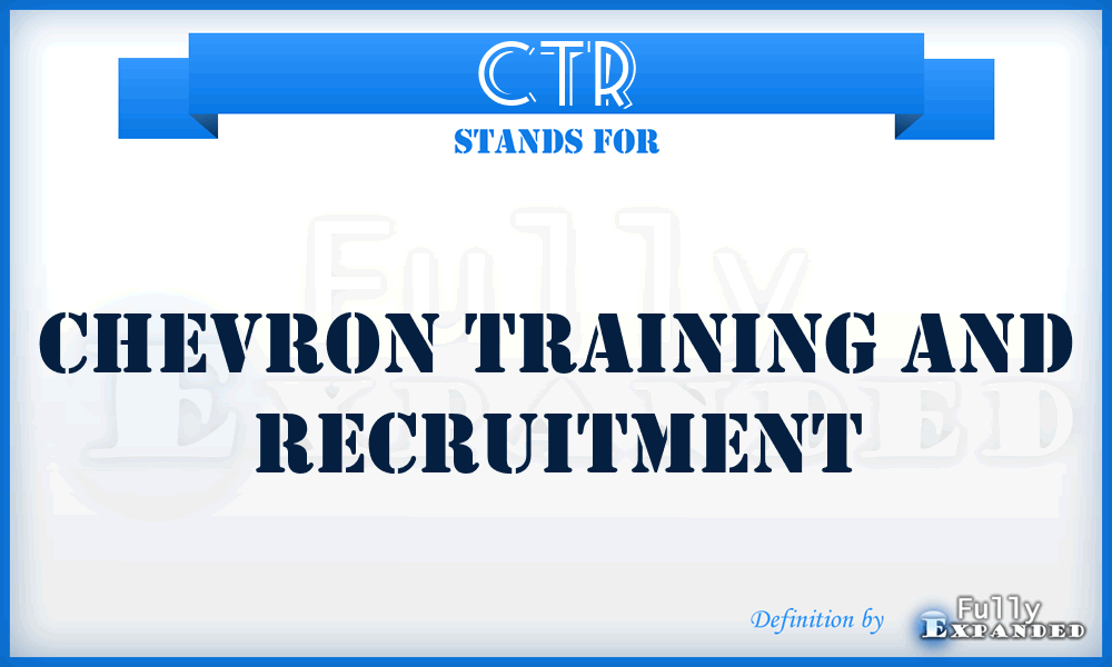 CTR - Chevron Training and Recruitment