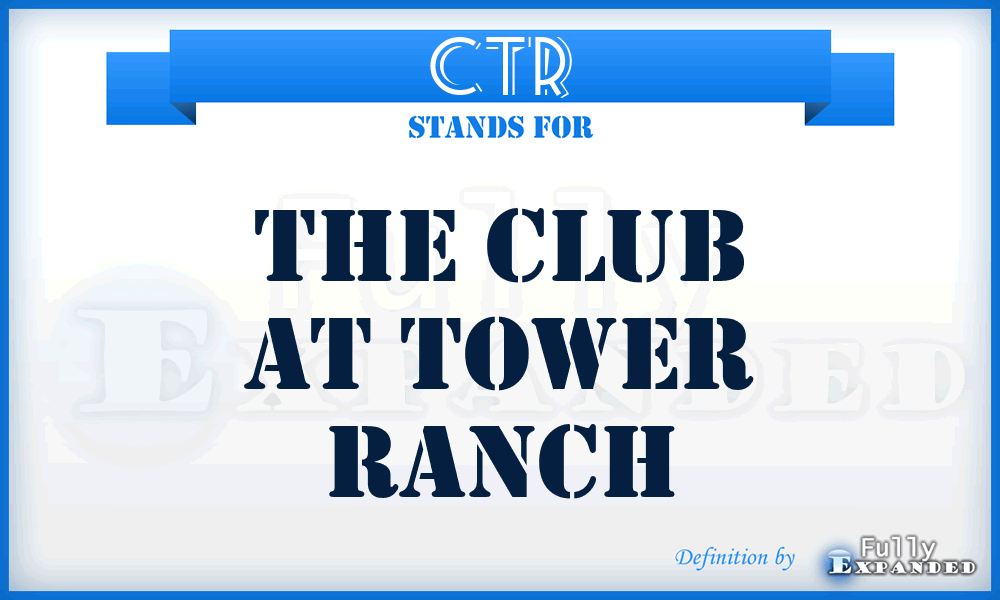 CTR - The Club at Tower Ranch