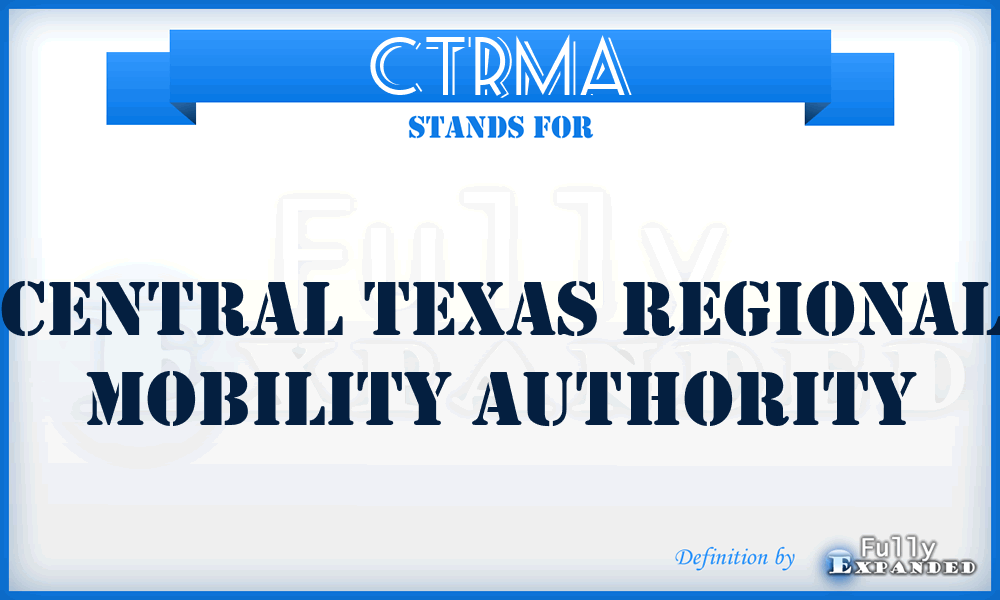 CTRMA - Central Texas Regional Mobility Authority