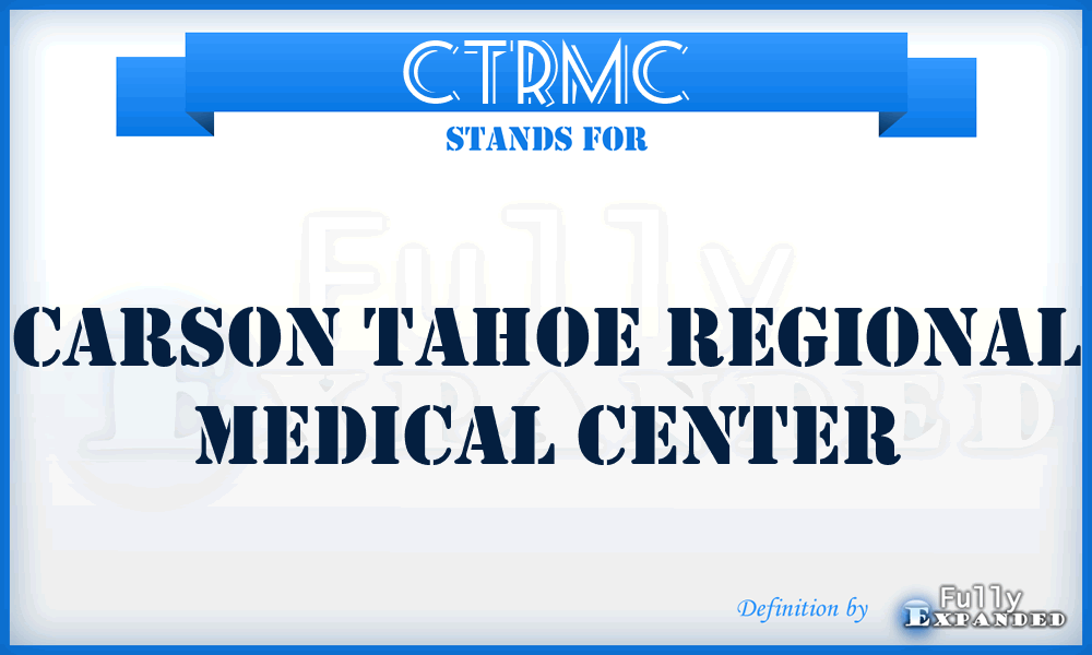 CTRMC - Carson Tahoe Regional Medical Center