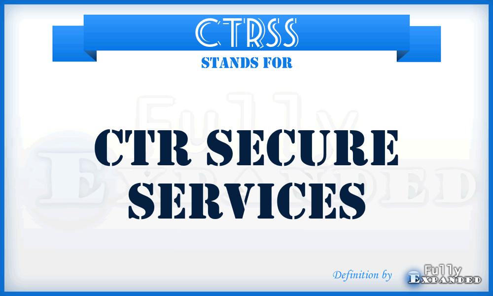 CTRSS - CTR Secure Services