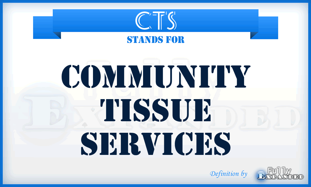 CTS - Community Tissue Services