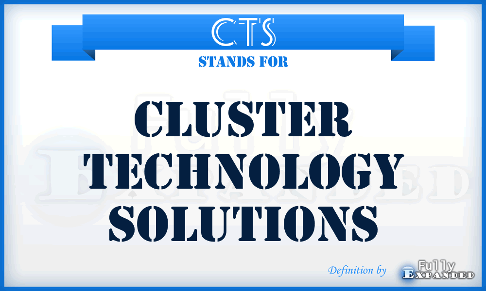 CTS - Cluster Technology Solutions