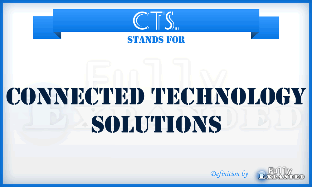 CTS. - Connected Technology Solutions